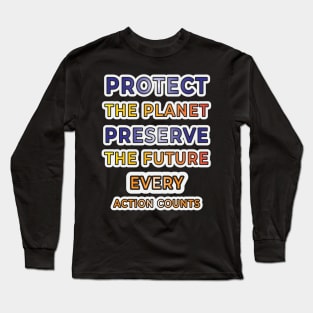 Earth's Voice: Spreading Awareness through Typography for Environmental Causes" Long Sleeve T-Shirt